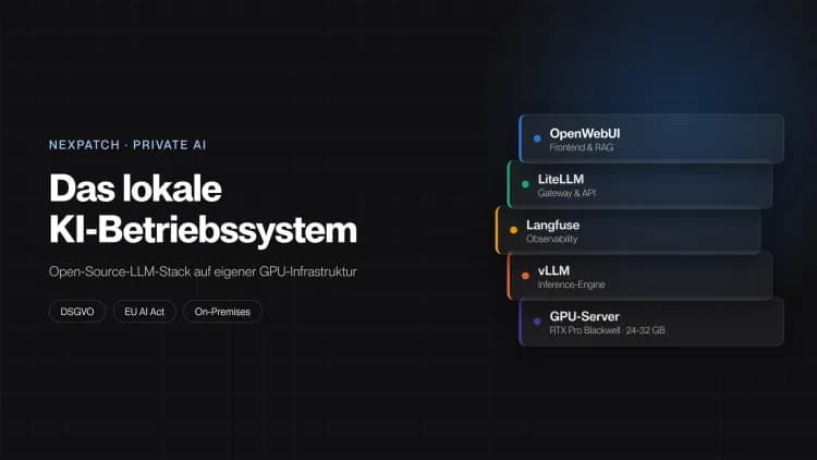 Das lokale KI-Betriebssystem: Open-Source-LLM-Stack aus OpenWebUI, LiteLLM, Langfuse und vLLM auf eigener GPU-Infrastruktur